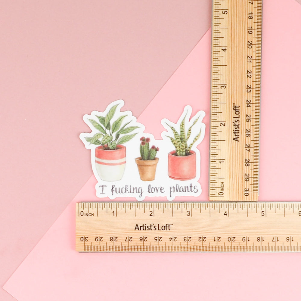 I Fucking Love Plants Vinyl Sticker with rulers to measure size